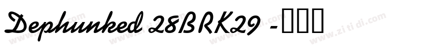 Dephunked 28BRK29 字体转换